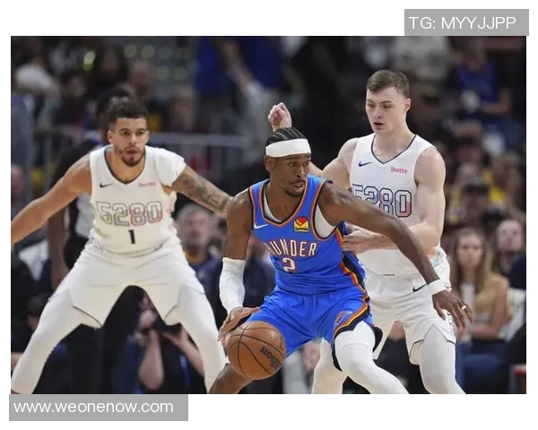 2017年NBA掘金对雷霆精彩对决回顾与分析 2017年NBA掘金对雷霆精彩对决回顾与分析