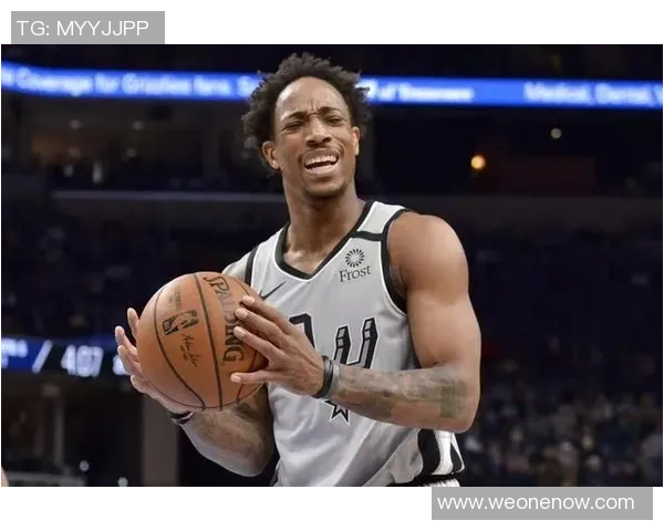 德马尔德罗赞的篮球之路与个人成长故事探讨 德马尔德罗赞的篮球之路与个人成长故事探讨